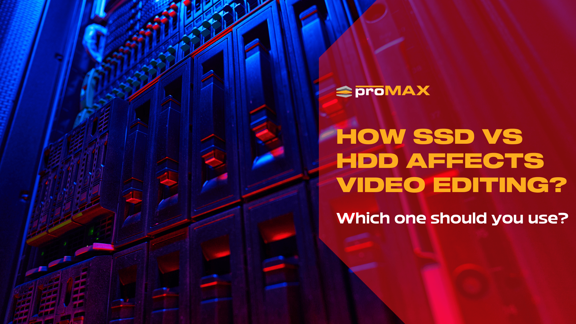 HDD versus SDD | Video Editing